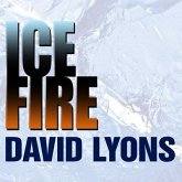 Ice Fire Lib/E: A Thriller