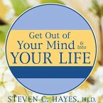 Get Out of Your Mind & Into Your Life Lib/E: The New Acceptance & Commitment Therapy