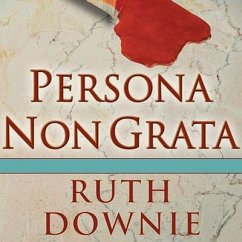 Persona Non Grata Lib/E: A Novel of the Roman Empire - Downie, Ruth
