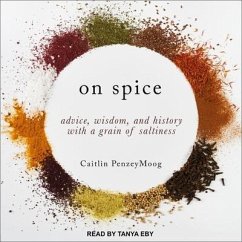 On Spice Lib/E: Advice, Wisdom, and History with a Grain of Saltiness - Penzeymoog, Caitlin