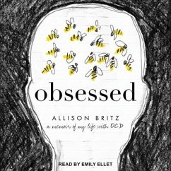 Obsessed Lib/E: A Memoir of My Life with Ocd - Britz, Allison