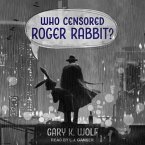 Who Censored Roger Rabbit? Lib/E