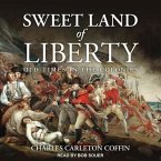 Sweet Land of Liberty Lib/E: Old Times in the Colonies