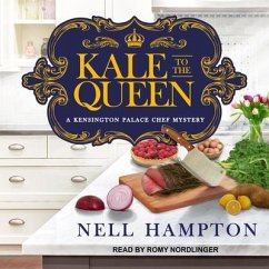 Kale to the Queen Lib/E - Hampton, Nell