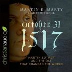 October 31, 1517 Lib/E: Martin Luther and the Day That Changed the World