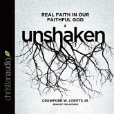 Unshaken Lib/E: Real Faith in Our Faithful God
