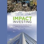 Impact Investing Lib/E: Transforming How We Make Money While Making a Difference