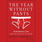 The Year Without Pants Lib/E: Wordpress.com and the Future of Work