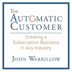 The Automatic Customer Lib/E: Creating a Subscription Business in Any Industry