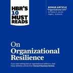 Hbr's 10 Must Reads on Organizational Resilience