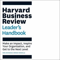 The Harvard Business Review Leader's Handbook: Make an Impact, Inspire Your Organization, and Get to the Next Level - Manville, Brook; Ashkenas, Ron