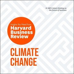Climate Change Lib/E: The Insights You Need from Harvard Business Review - Harvard Business Review