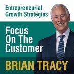 Focus on the Customer Lib/E: Entrepreneural Growth Strategies
