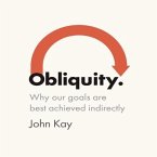 Obliquity Lib/E: Why Our Goals Are Best Achieved Indirectly