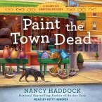Paint the Town Dead Lib/E