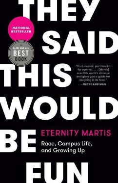 They Said This Would Be Fun: Race, Campus Life, and Growing Up - Martis, Eternity