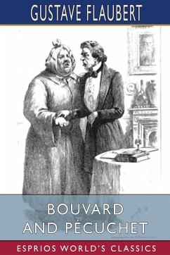 Bouvard and Pécuchet (Esprios Classics) - Flaubert, Gustave