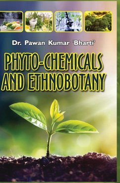 PHYTO-CHEMICALS AND ETHNOBOTANY - Bharti, Pawan Kumar