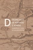 D. Francisco de Azevedo e Ataíde: Subsídios para a sua biografia