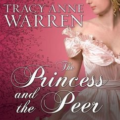 The Princess and the Peer - Warren, Tracy Anne