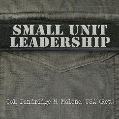 Small Unit Leadership - Malone, Dandridge M