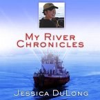 My River Chronicles Lib/E: Rediscovering America on the Hudson