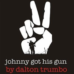 Johnny Got His Gun - Trumbo, Dalton