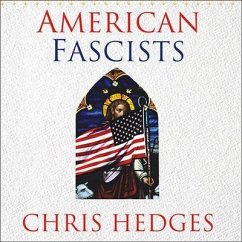 American Fascists: The Christian Right and the War on America - Hedges, Chris