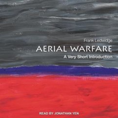 Aerial Warfare Lib/E: A Very Short Introduction - Ledwidge, Frank