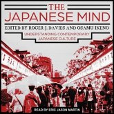 The Japanese Mind Lib/E: Understanding Contemporary Japanese Culture