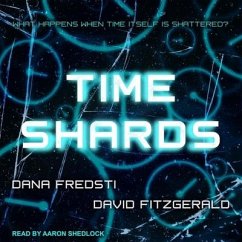 Time Shards - Fitzgerald, David; Fredsti, Dana