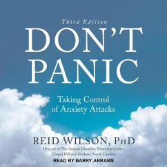 Don't Panic Third Edition Lib/E: Taking Control of Anxiety Attacks - Wilson, Reid