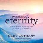 Evidence of Eternity Lib/E: Communicating with Spirits for Proof of the Afterlife