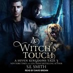 A Witch's Touch Lib/E: A Seven Kingdoms Tale 3