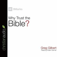 Why Trust the Bible? Lib/E - Gilbert, Greg; Verner, Adam