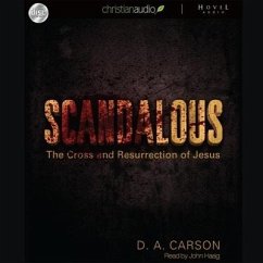 Scandalous: The Cross and the Resurrection of Jesus - Carson, D. A.