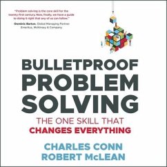 Bulletproof Problem Solving: The One Skill That Changes Everything - Conn, Charles; Mclean, Robert