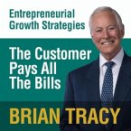 The Customer Pays All the Bills: Entrepreneural Growth Strategies
