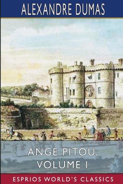 Ange Pitou, Volume I (Esprios Classics) - Dumas, Alexandre