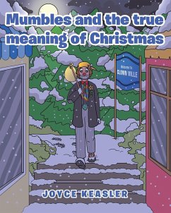 Mumbles and the true meaning of Christmas - Keasler, Joyce