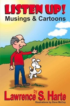 Listen Up!: Musings & Cartoons - Harte, Lawrence S.