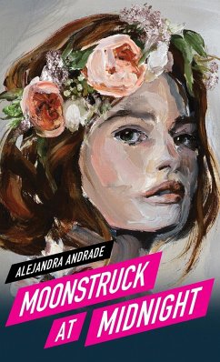 Moonstruck at Midnight - Andrade, Alejandra