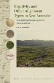 Ergativity and Other Alignment Types in Neo-Aramaic: Investigating Morphosyntactic Microvariation