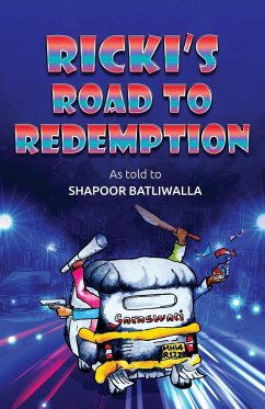 Rick's Road to Redemption - Batliwalla, As told to Shapoor