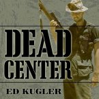 Dead Center Lib/E: A Marine Sniper's Two-Year Odyssey in the Vietnam War