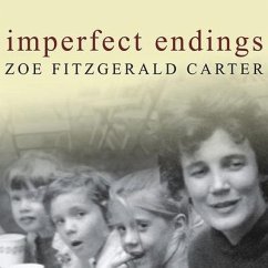 Imperfect Endings: A Daughter's Tale of Life and Death - Carter, Zoe Fitzgerald