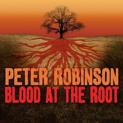 Blood at the Root Lib/E: A Novel of Suspense - Robinson, Peter