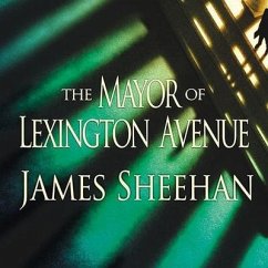 The Mayor of Lexington Avenue Lib/E - Sheehan, James