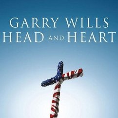 Head and Heart: American Christianities - Wills, Garry