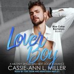 Lover Boy Lib/E: A Military Single Dad Next Door Romance